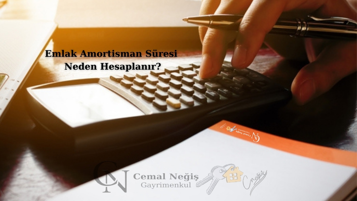 Emlak Amortismanı Nasıl Hesaplanır https://cemalnegisgayrimenkul.com/