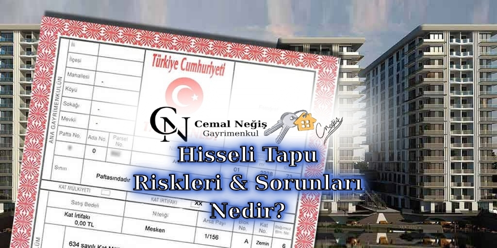 Hisseli Tapu Riskler ve Sorunları
